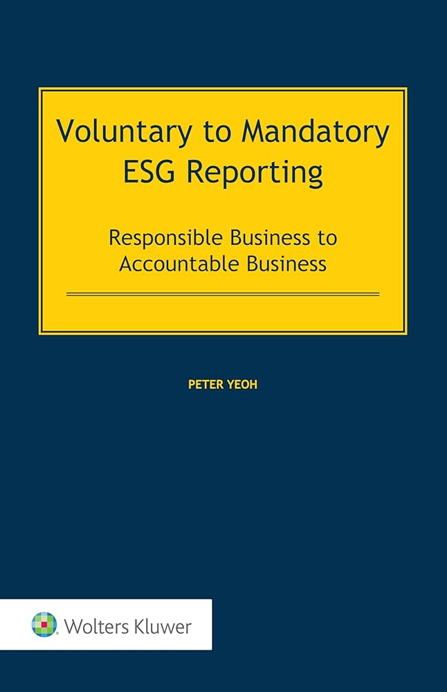 Voluntary to Mandatory ESG Reporting: Responsible Business